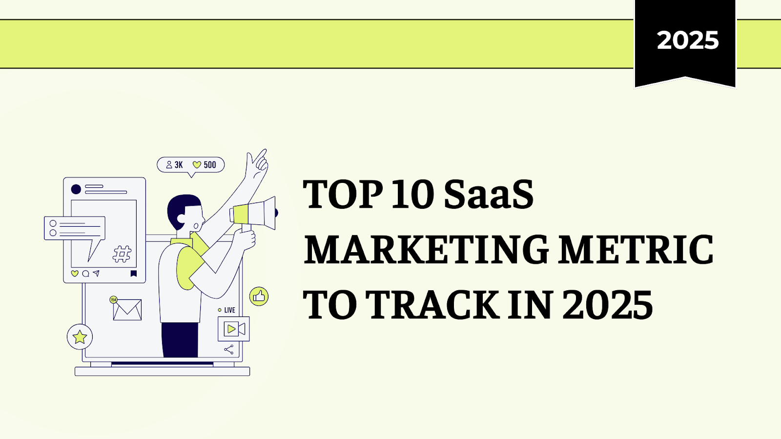 Top 10 SaaS Marketing Metrics to Track in 2025