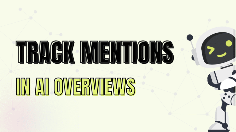 7 Best Tools to Track Mentions in AI Overviews in 2025