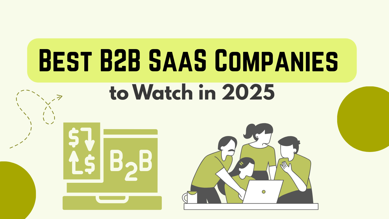 Best B2B SaaS Companies to Watch in 2025
