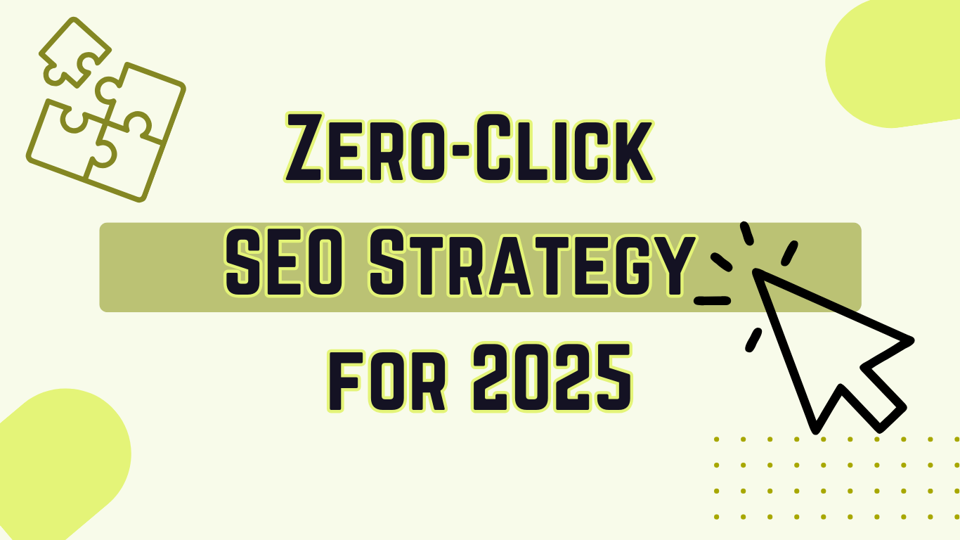 Zero-Click SEO Strategy for 2025